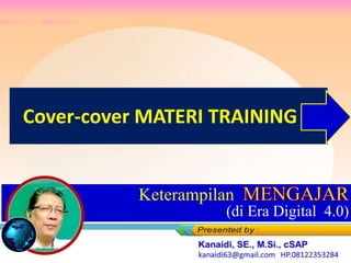 Keterampilan
(di Era Digital 4.0)
Cover-cover MATERI TRAINING
 