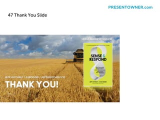 47 Thank You Slide
PRESENTOWNER.com
 