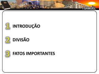 I SAMUEL1INTRODUÇÃODIVISÃOFATOS IMPORTANTES23