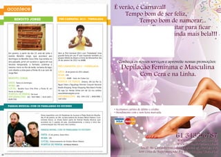 acontece

              BENDITO JORGE                                                  Pré-Carnaval 2013 - Timbalada




      Em janeiro, a partir do dia 13, está de volta o                       Vem aí Pré-Carnaval 2013 com Timbalada! Uma
      evento Bendito Jorge, que acontece aos                                grande festa em seu 4º ano trazendo também os
      domingos no Bendito Suco Orla. Sua estréia no                         grupos Mitiiê do Brasil e Clima de Montanha! Dia
                                                                            26 de Janeiro de 2013 na AABB.
      ano passado, já foi um sucesso e, agora em sua
      terceira temporada, o formato continua o
      mesmo: início no fim de tarde, na beira do lago,                      pré-carnaval 2013 - timbalada
      com direito a vista para a Ponte JK e ao som de
                                                                            Data: 26 de janeiro de 2013, sábado
      Jorge Ben.
                                                                            Hora: 22h.
      BENDITO JORGE                                                         Local: AABB - Setor de Clubes Sul.

      Data: Todos os domingos.                                              Pontos de Venda: Zimbrus: 305 Sul, Pier 21,
                                                                            Águas Claras e Taguatinga; Mormaii: Conjunto Nacional,
      Hora: 16h
                                                                            Brasilia Shopping, Terraço Shopping, Pátio Brasil e Pontão
      Local: Bendito Suco Orla (Próx. a Ponte JK, em
                                                                            do Lago Sul. Vendas Online (em até 12x nos cartões):
      frente ao Mangai)
      Pontos de Venda: No local.                                            www.bilheteriadigital.com.br
      informações: (61) 7819-4866 / 8125.1650 |                             INFORMAÇÕES: (61) 3342-2232 | 8438-0000 |
      8148.7262                                                             3347-6763.


     Parada musical com Os Paralamas do Sucesso


                                                    Show imperdível com Os Paralamas do Sucesso e Plebe Rude em Brasília,
                                                    dia 25 de janeiro, às 19h, na área externa do Ginásio Nilson Nelson. Com
                                                    entrada franca, os shows fazem parte do festival Parada Musical, que
                                                    acontece em 5 capitais do país, simultaneamente, e marca o início das
                                                    comemorações dos 350 anos dos Correios.

                                                    PARADA MUSIAL COM OS PARALAMAS DO SUCESSO

                                                    Data: 25 de janeiro, Sexta-feira.
                                                    Hora: 19h
                                                    Local: Estacionamento do Ginásio Nilson Nelson.
                                                    Pontos de Venda: Entrada franca

     A POSIATIVIDADE limita-se apenas à divulgação das informações fornecidas pelas empresas promotoras de eventos aos meios de comunicação.

22                                                                                                                                             23
 