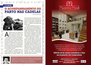 O ACOMPANHAMENTO DO
PARTO NAS CADELAS
                                                                     Por Ricardo Antônio Silva



                                                forte contração para expulsão do mes-
                                                mo deve ser apreciada como algo nor-
                                                mal, assim como, após a saída de cada
                                                filhote, o rompimento do cordão um-
                                                bilical e a ingestão da placenta pela
                                                própria mãe.
                                                     No geral, problemas de parto sur-
                                                gem quando existe desproporção en-
                                                tre o tamanho da mãe e dos filhotes -
                                                cadelas demasiadamente pequenas ou




A
                                                filhotes muito grandes -. Outra ques-
           cadela entrou em trabalho de         tão recorrente é quando as contrações
           parto e você não sabe o que fa-      não ocorrem, aí podemos ter um indi-
           zer? Mantenha a calma. Tudo          cativo de parto anormal e, neste caso,
           deve ocorrer de forma natural.       o Veterinário deverá ser chamado.
    Via de regra, um histórico de rejeição à         Como observador, convém não
alimentação e uma sede incessante são in-       deixar a aflição imperar, uma vez que
dícios de que o parto está próximo. Neste       entre o início e o término do parto po-
momento devemos manter o animal em              dem transcorrer algumas horas. A re-
local limpo e tranquilo. A hora exata, ge-      comendação é que, chegada a hora da
ralmente, culmina, com o aparecimento           inquietação, deixemos o animal à von-
de contrações abdominais que podem va-          tade para que o parto transcorra de
                                                                                                  Empresa líder no mercado de mezaninos em Brasília
riar de acordo com a quantidade de filho-       maneira normal. E, cientes de que não              Fabricação de mezaninos comerciais e residenciais
tes e a atividade da mãe.                       deve existir manipulação desnecessá-                 Empresa devidamente cadastrada na ABCEM
    Durante o parto a cadela tende a se         ria tanto da mãe quanto dos filhotes,
manter deitada no momento em que                façamos do olhar contemplativo,
                                                                                                         Mais de 500 mezaninos instalados no DF
ocorre a ruptura da ‘’bolsa das águas’’ e o     quando possível, o nosso auxilio a esse
aparecimento do primeiro filhote. Uma           fantástico passo da natureza.                    Solicite um de nossos consultores e faça
                                                                                                     um orçamento sem compromisso
                 Ricardo Antonio Silva é Médico Veterinário CRMV/GO Nº 5283, Especialista e
                 Mestrando em Ciência Animal. Atua como Fiscal Estadual Agropecuário da                       (61) 3401-3000 | 8194-1939
                 Agência Goiana de Defesa Agropecuária – AGRODEFESA.                                                   mezaninomorelli@hotmail.com
                                                                                                         Quadra 105 - Lote 01 - Sala 07 - Águas Claras - Brasília DF
                 Contato: (61)9261-2778 ou revistaposiatividade@yahoo.com.br
                                                                                                                    www.mezaninomorelli.com.br
                                                                                                                                                                       7
 