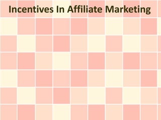 Incentives In Affiliate Marketing
 