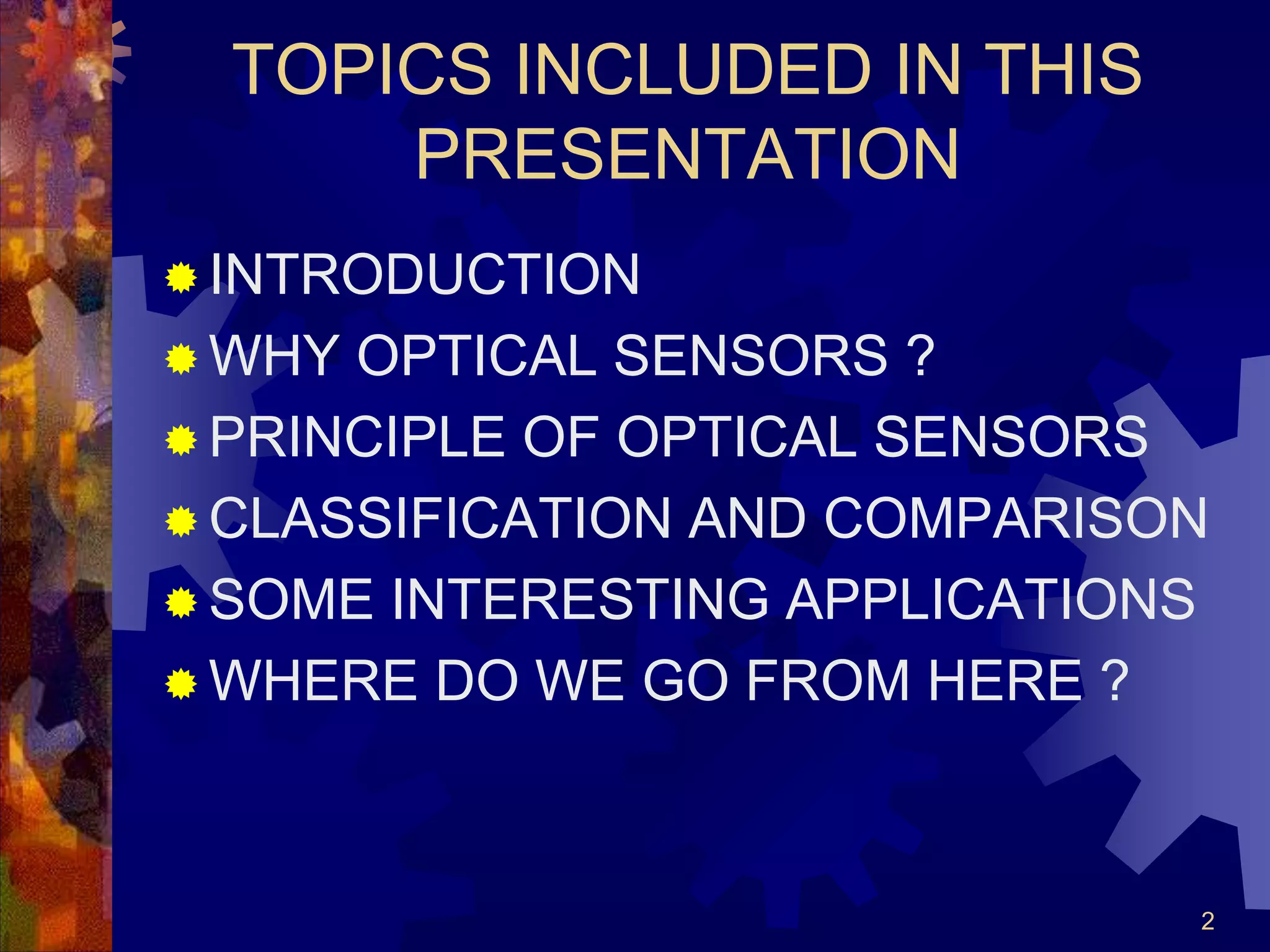 OPTICAL SENSORS AND THEIR APPLICATIONS | PPT