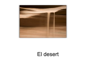 El desert  