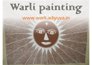 Warli painting
  www.warli.adiyuva.in
 
