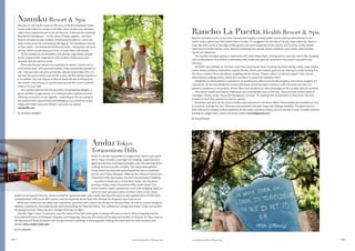 –242– –243–vacationsandtravelmag.comvacationsandtravelmag.com
AndazTokyo
Toranomon Hills
While it’s almost impossible to imagine that there is any space
left in Tokyo to build a new high rise building, Japan has once
again proved that anything is possible, with the opening of the
striking Toranomon Hills complex. The Tokyo Metropolitan
Government has specially redeveloped this area in readiness
for the 2020 Tokyo Olympics. Billed as the ‘Tokyo of Tomorrow’,
Toranomon Hills now boasts the city’s second-tallest building.
Located on levels 47-52 of the Mori Tower, the 164-room
boutique Andaz Tokyo Toranomon Hills, Hyatt Hotels’ ﬁrst
Andaz hotel in Japan, opened last June, with bragging rights to
some of most spacious rooms and best views of the Tokyo
skyline to be found in the city. Andaz is Hindi for ‘personal style’, which aptly describes the service and sophistication of this hotel.
Complimentary WiFi, local calls, snacks, and non-alcoholic drinks from the mini-bar for all guests are a nice touch.
While each bathroom has deep tubs inspired by Japanese bath culture, the AO Spa on the 37th ﬂoor, as well as custom-designed
wellness treatments, has a spectacular pool overlooking the Imperial Palace. The rooftop bar, lounge and Andaz Tavern are perfect
for gazing out over Tokyo city as it changes from day to night.
Literally ‘Tiger’s Gate’, Toranomon was the name of the Edo Castle gate, so along with easy access to Ginza shopping and the
entertainment areas of Shinbashi, Akasaka, and Roppongi, there are also many old temples and shrines to explore. It’s also close to
the Marunouchi ﬁnancial district and the government buildings in Kasumigaseki, making this hotel ideal for both business and
leisure. tokyo.andaz.hyatt.com
By Kris Madden
Nanuku Resort & Spa
Nanuku, on the Paciﬁc Coast of Viti Levu, is the ﬁrst boutique resort
on the main island to consist of all villas. And not just your standard
villas; these residences are luxury all the way. There are ﬁve stunning
Beachfront Residences – on the shore of Beqa Lagoon – and then
there is the spectacular Vunikau (Treehouse) Residence, which sits
atop a rocky outcrop overlooking the lagoon. The Residence consists
of four suites – one being the Penthouse Suite – and guests can book
all four, which would sleep up to ten, or book them individually.
All the residences are beautiful, with private yoga bures, plunge
pools, media rooms, huge decks with outdoor living rooms and
daybeds that are hard to resist.
What sets Nanuku apart is its emphasis on service. Guests are so
well looked after, with personal butlers, chefs and private nannies on
call – kids are very welcome at Nanuku and are treated like VIPs. It’s
not just the service that is out of this world, the ﬁne dining experience
is incredible. You can choose to dine at Kanavata Bar & Restaurant,
the resort’s Club House, in a pretty spot around the resort’s private
island or in your villa.
The Lomana Spa has the full spa menu of pampering delights, a
good call after a yoga session or a workout with a personal trainer.
Working out wasn’t on our agenda – swimming in the sea, lazing in
the daybed with a good book, and indulging in a cocktail at sunset,
along with a ﬁne wine over dinner, was more our speed.
nanukuﬁji.com
By Anthony Gallagher
Rancho La Puerta, Health Resort & Spa
Rancho La Puerta is one of the most famous and longest running health resorts and spa destinations in the
world. Only 3.3kms from the United States border, it’s snuggled into the hills of Tecate, Baja California, Mexico.
Over the years some of the high proﬁle guests who have experienced the privacy and serenity of this hidden
oasis have included Sophia Loren, Barbara Streisand, Kim Novak, Robert Redford, Jane Fonda, Kate Winslet,
Oprah and Madonna.
The number of repeat guests is impressive and what keeps them coming back is a journey that is life-changing
with an abundance of activities to stimulate mind, body and spirit all centered in the resort’s beautiful 1200
hectares.
Activities are available on the hour every hour and include early morning mountain hiking, walks, yoga, pilates,
water shiatsu (Watsu), meditation, aquatic ﬁtness, tennis, spin classes, gym/circuit training or cardio boxing. For
the more creative, there are dance, sculpting and art classes. There is also a 2.5-hectare organic farm and an
international cooking school, where you can learn to cook with celebrity chefs.
Delightful accommodation is spread out at numerous locations around the property and various budgets are
catered for. All are beautifully decorated with hand-carved furniture and local crafts and look out onto the
gardens, meadows or mountains. All the villas have sundecks to take advantage of the 325 plus days of sunshine.
The holistic health and beauty treatments are a memorable part of the stay. These include various types of
massages, facials, wraps, body and therapeutic services. As relaxing and recuperative as they were, the only
problem is that they seemed to end too quickly.
Breakfast and lunch at the ranch is buﬀet-style and dinner a sit-down aﬀair. Shared tables are available as well
as romantic settings for two. There are also peaceful secluded areas and settings available. The good news is
that with such a healthy cuisine, added to all the resort activities, means you can eat like a sumo wrestler without
putting on weight. Now where are those scales? rancholapuerta.com
By Daniel Resnik
 