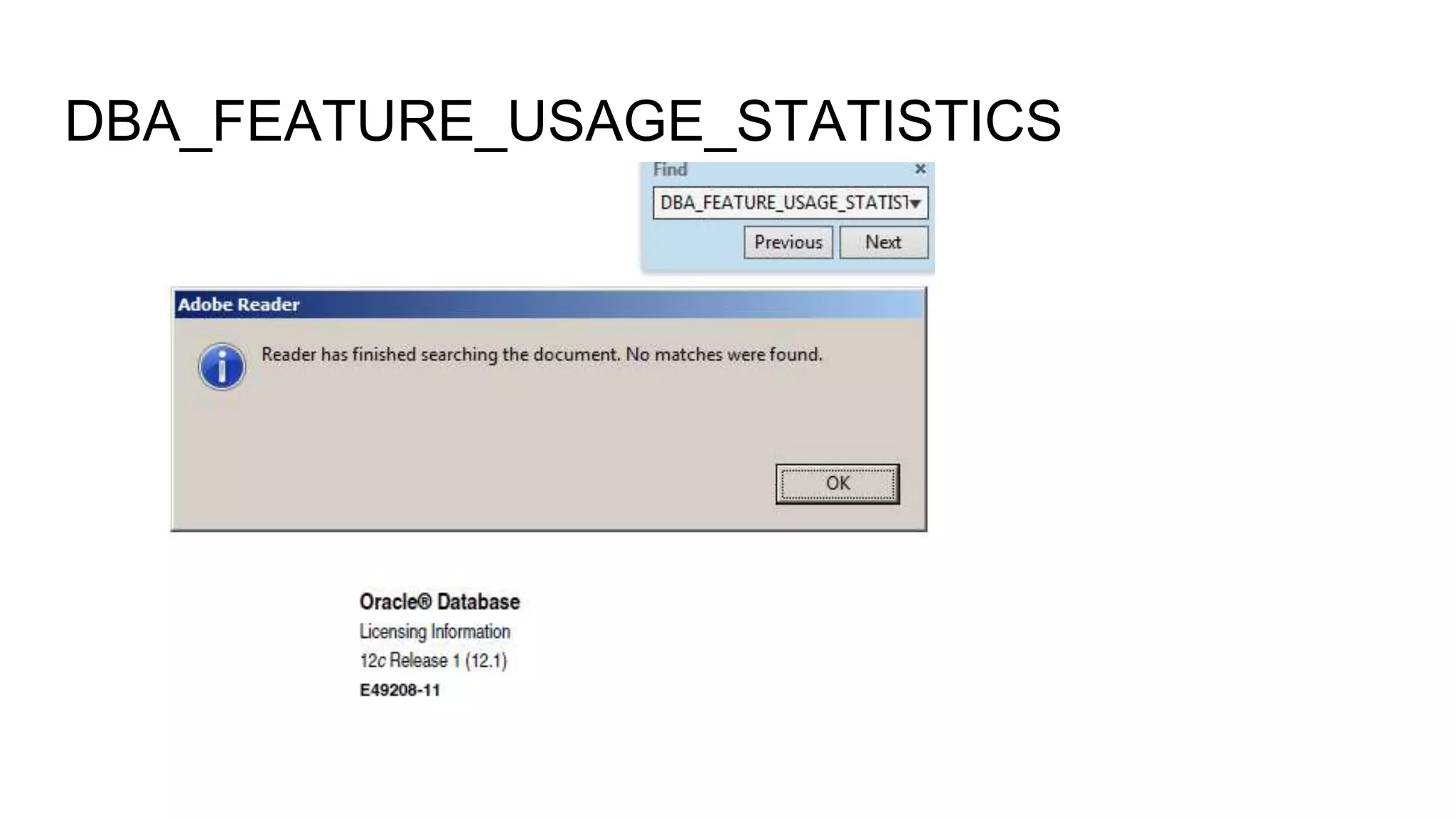 DBA_FEATURE_USAGE_STATISTICS
 