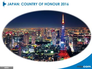 JAPAN: COUNTRY OF HONOUR 2016
MENU
 