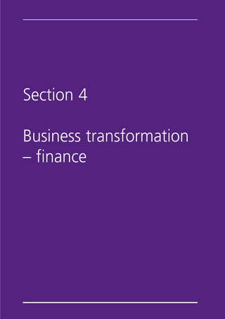 Section 4
Business transformation
– finance
 
