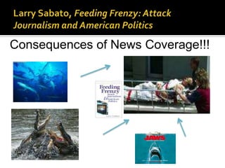 Consequences of News Coverage!!!
 