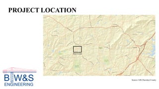PROJECT LOCATION
Source: GIS Cherokee County
 