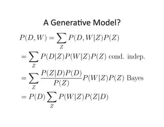 A Genera)ve Model? 
 