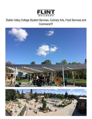 Diablo Valley College Student Services, Culinary Arts, Food Services and
Commons!!!!
 