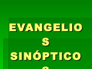 EVANGELIOS SINÓPTICOS 