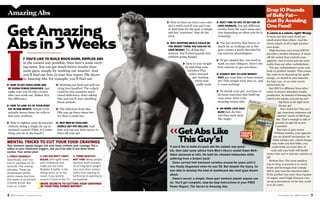 4 M E N ’S H E A LT H / m e n s h e a l t h .c o m
ᮣ HOW TO GET ROCK HARD ABS
BY DOING FEWER CRUNCHES. Just
make sure you do this 2 hours
after you work out. Makes ALL
the difference.
ᮣ HOW TO LOSE 4% OF YOUR BODY
FAT IN ONE MONTH. Simple trick
actually burns those fat cells to
fuel your workout.
ᮣ How to tighten your ab muscles
without doing a single sit-up or
stomach crunch! (Hint: it’s some-
thing you do at the beach.)
ᮣ Working out hard and still car-
rying love handles? The culprit
could be this common nutri-
tional deficiency. Start taking
this and you’ll start shedding
those pounds.
ᮣ The delicious fruit that
fills you up three times bet-
ter than a candy bar.
ᮣ WHY MEN IN THAILAND
RARELY GET POT BELLIES. And
how you can use their secret to
burn off your gut.
AmazingAbs
IF YOU’D LIKE TO BUILD ROCK-HARD, RIPPLED ABS
in the easiest way possible, then here’s some excit-
ing news: You can get much better results than
most guys, simply by working out smarter. And
you’ll find out how in your free report The Secret
to Amazing Abs. For example, you’ll find out:
ᮣ How to burn an extra 1,000 calo-
ries a week even if you can’t run
or find time for the gym. 5 simple
and fun “exercises” that do the
trick.
ᮣ WHY SKIPPING MEALS COULD BE
THE WORST THING YOU CAN DO TO
LOSE WEIGHT. Try doing this
instead. You’ll shed pounds fast
without going hungry.
ᮣ How to lose weight
by pinching your
earlobes! Plus
other unusual
gut-busting
tricks that
really work.
ᮣ BEST TIME OF DAY TO GET RID OF
LOVE HANDLES. You get different
results from the exact same exer-
cise depending on when you do it.
Amazing!
ᮣ The fun activity that burns as
much fat as working out at the
gym 3 times a week! Revealed by
top exercise physiologists.
ᮣ To get rippled abs, you need to
work on your obliques. Here’s the
best exercise to get you there.
ᮣ EASIEST WAY TO LOSE WEIGHT
FAST: get your liver to burn stored
fat! This simple trick does it…and
it costs nothing!
ᮣ To shrink your gut, you have to
do more exercises that build up
your arms. Here’s the
amazing reason why.
ᮣ NO MORE LOVE HAN-
DLES! Just do this
and they melt away
like magic.
A calorie is a calorie, right? Wrong!
It turns out that some foods are
much worse than others. And the
worst culprit of all is high-fructose
corn syrup.
High fructose corn syrup (HFCS)
provides a double whammy: It shuts
off the switch that controls your
appetite. And it turns into fat more
easily than any other carbohydrate.
You see, carbohydrates cause your
body to produce insulin. This causes
the carbs to be burned up for quick
energy…or stored in your muscles
for later use…or as a last resort,
turned into fat.
But HFCS is different from other
carbs. It doesn’t stimulate insulin
production. So instead of burning the
calories for energy, you end up stor-
ing them as fat right from
the get-go!
How much fat? The aver-
age American consumes 228
calories’ worth of HFCS per
day. That’s enough to add 10
pounds of ugly fat in just
6 months!
But wait; it gets worse.
Without insulin, your appetite
has no shutoff mechanism. So
while eating a 570-calorie burger
may make you feel fuller, you
could drink an entire liter of
soda and your body will hardly
notice that you’ve had any calories at
all!
Bottom line: The most painless
way to drop 10 pounds is to avoid
foods and beverages that contain
HFCS. Just read the nutrition label.
If the product has more than 8 grams
of sugars, and if high-fructose corn
syrup is prominent on the list, avoid
it at all costs!
Drop10Pounds
ofBellyFat—
JustByAvoiding
OneFood!
m e n s h e a l t h .c o m / M E N ’S H E A LT H 5
<<GetAbsLike
ThisGuy’s!
If you’d like to build six-pack abs the easiest way possi-
ble, then take some advice from MEN’S HEALTH model Owen McK-
ibben (pictured at left). He built his chiseled midsection while
suffering from a broken back!
Owen carried that fractured vertebra around for years until it
was finally diagnosed when he was 30. But despite the injury, he
was able to develop the kind of washboard abs most guys dream
about.
Owen’s secret: a simple, three-part workout almost anyone can
do. You’ll get complete, step-by-step instructions in your FREE
Power Report, The Secret to Amazing Abs.
YOURS
FREE
>
MENTAL TRICKS TO CUT YOUR FOOD CRAVINGS
Your stomach signals hunger, but your brain controls your cravings. Put a
safety on your emotional triggers, and you’ll be able to put down those
nachos. Your action plan:
1. PINCH YOURSELF.
Specifically, your nos-
trils or earlobes for 10
seconds. The craving
will pass. These are
acupressure points,
which means that how
this works is an ancient
Chinese secret. But
trust us, it does.
2. USE 100-WATT LIGHT-
BULBS. Dim lights lower
your inhibitions and
make you eat more.
Brighter is better in the
dining room, or on the
couch if you tend to
munch in front of the TV.
3. THINK HEALTHY,
NOT THIN. Many people
become more success-
ful at long-term weight-
loss once their motive
shifts from wanting to
be thinner to wanting to
be healthier.
>MORE SECRETS TO CUTTING YOUR CRAVINGS
IN YOUR FREE POWER REPORT!
GetAmazing
Absin3Weeks
 