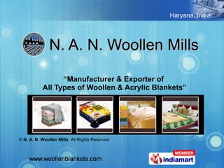 N. A. N. Woollen Mills “ Manufacturer & Exporter of  All Types of Woollen & Acrylic Blankets” ©  N. A. N. Woollen Mills , All Rights Reserved 