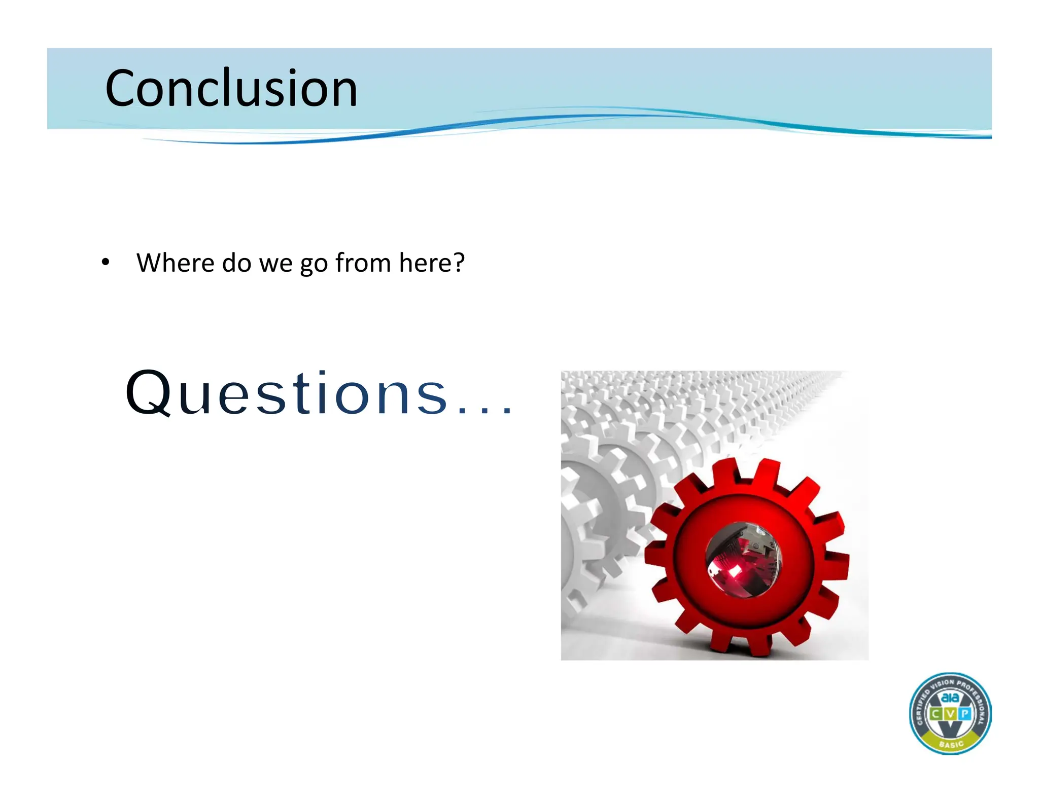 Conclusion
• Where do we go from here?
 