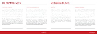 SOCIETY 3.O
Menigeen zal de ontwikkeling van technologie, met name
van omni-aanwezigheid van data, als bedreiging ervaren. Zal
het niet voor het verkeerde doel gebruikt worden? Kunnen
wij elkaar wel vertrouwen met al die data en inzichten? Het
vraagt tijd om te wennen aan society 3.0, waarin ons hande-
len in al zijn facetten transparant wordt.
Acceptatie is echter geen keuze.. Technologie verbindt geen
computers maar verbindt ons als mensen in onze verschil-
lende rollen als klanten en als medewerkers. De intelligente
toepassingen van ICT en data zullen ons als mensen meer
voordelen bieden en dienen dan bedreigen. Slimme pro-
ducten en diensten, gekoppeld aan robuuste platformen,
zullen de mens gemak bieden, verzorgen en kostbare tijd
teruggeven.
De Klantrede 2015
PERSOONLIJK LEIDERSCHAP
Veel verwachten wij daarbij ook van de verantwoordelijkheid
van mensen in hun rol als medewerker binnen organisaties.
Zij zullen vanuit oprechte betrokkenheid waarde moeten
cre?ren voor zowel de klant als de organisatie, daarbij het
maatschappelijk belang van hun werk niet uit het oog ver-
liezend. Niet langer kunnen zij wijzen naar complexe syste-
men waarin zij slechts een rol vervullen. De misstanden bij
bankiers, verzekeraars, corporaties, zorginstellingen, onder-
wijsinstellingen en de voedingsmiddelenindustrie kunnen
alleen van binnenuit gecorrigeerd worden.
We verwachten persoonlijk leiderschap, wat inhoudt dat de
medewerker een zelfstandige professional is die eigen keu-
zes kan maken in zijn ontwikkeling. Er ontstaat meer oog
voor de totale mens en zal steeds meer belang gehecht
worden aan de informele, sterke banden tussen medewer-
kers en hun diverse talenten. In het samenspel met partners
en klanten, vervaagt de grens van de organisatie.
KLANTEN ZIJN NET MENSEN
Het is een wrede constatering voor iets heel natuurlijks. Te
lang hebben we van de klant iets abstracts gemaakteen
containerbegrip. Het zijn onze studenten, onze pati?nten,
onze gastenmaar altijd mensen. De trend voor 2015
en verder is dat we den mensch in de klant erkennen en
opzoeken. We willen een emotionele relatie aangaan en
koesteren, zodat we echt van waarde kunnen zijn. Dat doen
we door samen te cre?ren, door mee te doen, door ons in te
leven en door oprechte interesse en aandacht te schenken.
De uitdaging voor organisaties is pro-activiteit te tonen,
spontaan de klant tegemoet te treden en niveaus van
kwaliteit te bieden als nooit tevoren. Daarvoor zullen zij
klanten een serieuze plek in hun business model moeten
durven geven. Niet alleen als het uitkomt, campagnematig,
maar juist als het moeilijk is. Alleen vanuit authenticiteit kan
de verbinding ontstaan.
De Klantrede 2015
HET TIJDPERK VANCOLLABORATION
De deeleconomie is slechts een eerste voorloper van een
fundamentelere trend naar samenwerken. We doen in deze
nieuwe maatschappelijke realiteit meer door mee te doen.
DooronsaantesluitenenIntezetten.Dienstenenproducten
ontwikkelen en vermarkten we samen met klanten, leve-
ranciers en andere partners; zodat waarde wordt gecre?erd.
Er wordt meer waarde gecre?erd (en dus gerealiseerd) als
er samen aan is gewerkt. Samenwerken is een vorm van
erkenning dat je ertoe doet. Het is een sociale bezigheid, een
ruilproces waarin geld een ondergeschikte rol speelt.
Organisaties zien deze trend als een bedreiging, omdat zij
minder autos, boormachines, taxiritten, hotelkamers of
afhaalmaaltijden verkopen. Binnen enkele jaren realiseren
zij zich dat wat zij dachten dat assets waren, ballast bleek.
Vanuit samenwerking ontstaan minder transactioneel en
meer relationeel geori?nteerde verdienmodellen.
 