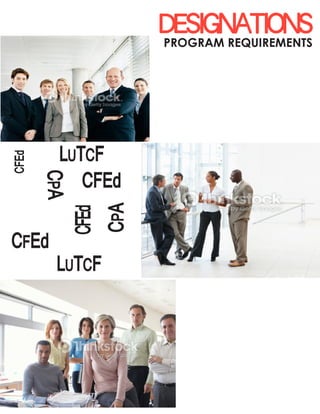 CFEd
CFEd
CPA
CFEd
CPA
LUTCF
CFEd
LUTCF
DESIGNATIONSPROGRAM REQUIREMENTS
 