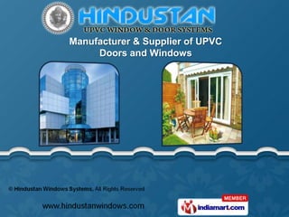 Manufacturer & Supplier of UPVC
     Doors and Windows
 