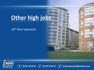 Other high jobs
10th floor operation
 