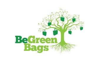 BeGreen
Bags
 