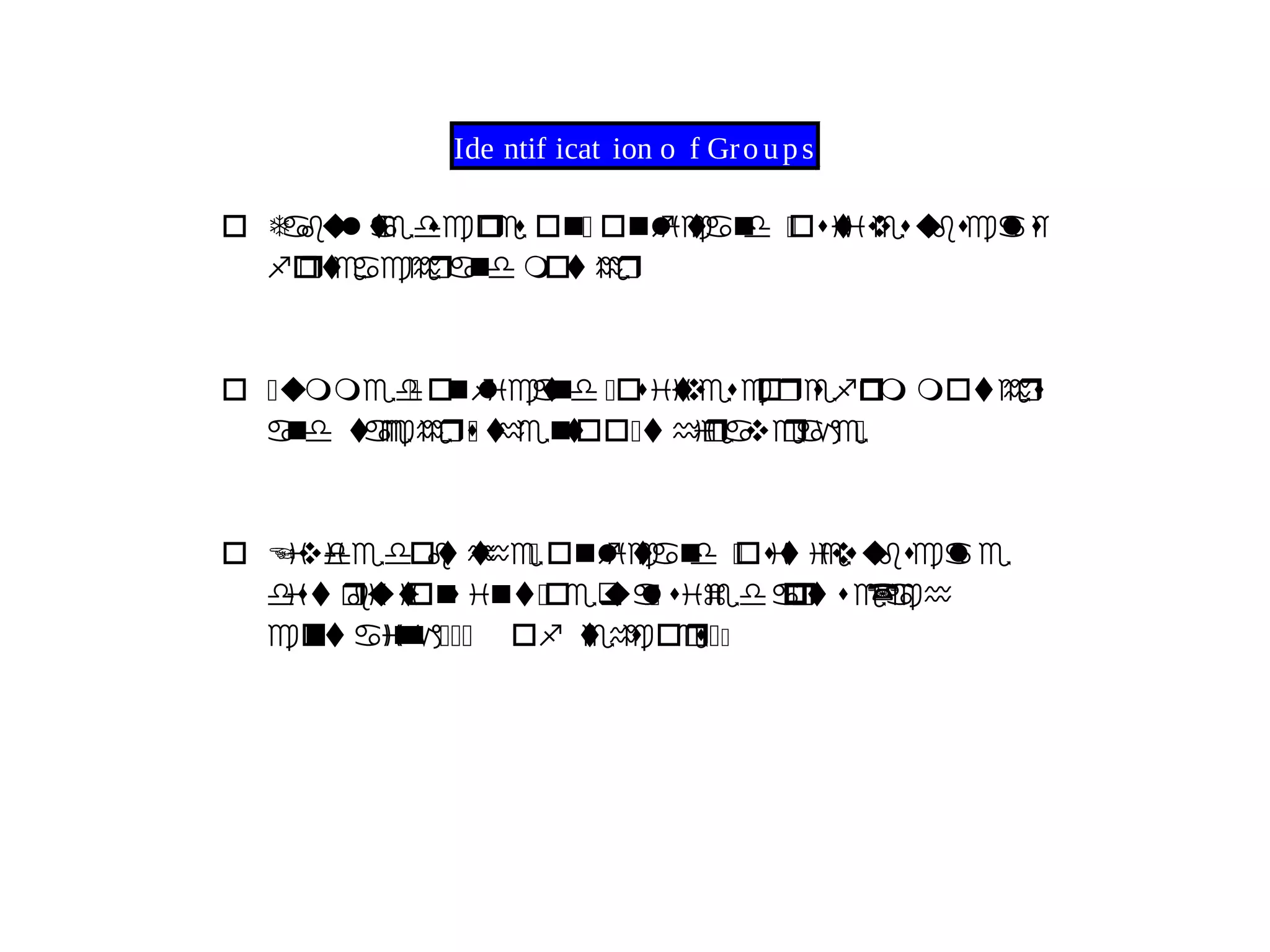 Ide ntif icat ion o f Gro ups
o Tabulateds ocres onB onflict na Bd ositvi esu sb cales
of rteacherand mother
o BummedB onfl ticand Bos tiivescores rfom mothers
an td eachersB th ne tooBtheiraverageB
o Divided boththeB onflict na Bd osit viesu sb cale
distributions ntoi B qe ualB siz ped arts (each
ocnt naiingBBB o tf hse orc esBB
 