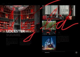 25
Having already gained a reputation as one
of London’s best nightclubs, Wyld also
features an expansive cocktail list featuring
bespoke tequila-based concoctions and a
mixology team who are more than happy to
make anything their guests may require.
Wyld Bar in Leiceister Square’s W Hotel was
opened in 2011 and is the perfect venue to
make an entrance. Unashamedly cool, Wyld
Bar features Europe’s biggest disco ball
alongside vintage tequila bottles and world-
renowned DJs.
LEICESTER
SQUARE
W Y L D
ESSENTIALS WHERE: W HOTEL10 WARDOUR STREET LONDON W1D 6QF CAPACITY: 80 UNTIL: 4AM
WWW.WYLD.CO.UK
During the day, Wyld is ideal for an intimate
rendezvous or tête-à-tête. After dark, it’s
the ultimate spot for guests to let their hair
down and enjoy a hedonistic night with
London’s most sophisticated crowd, drinks,
and music.
 