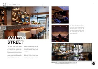 29
Famed for its innovative cocktails made with
premium spirits, champagne and fresh fruit,
its signature Watermelon Martini remains
hugely popular.
Eclipse Walton Street features a resident
Bongo player Thursday to Sunday and has
a retractable glass roof, which transforms
The original Eclipse Bar on Chelsea’s
Walton Street opened in 1998 and is known
for its glamorous party atmosphere, slick,
professional staff, and loyal clientele. With
low-lighting and a luxurious interior featuring
an ornate marble bar, Eclipse Chelsea is an
intimate, exclusive setting for anything from
after-work drinks to a wild night out.
WALTON
STREET
E C L I P S E B A R
the club into the perfect open-air venue
for summer. Eclipse Chelsea is available
for table reservations, exclusive hire, early
evening hire followed by late night section
hire, gourmet catering, and mixology and
cocktail master classes.
ESSENTIALS WHERE: 111-113 WALTON STREET, LONDON SW3 CAPACITY: 160 UNTIL: 1AM
TUBE: SLOANE SQUARE OR SOUTH KENSINGTON WWW.ECLIPSEBARS.COM
 