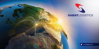 SABAYLOGISTICS
www.sabay.com.tr
 