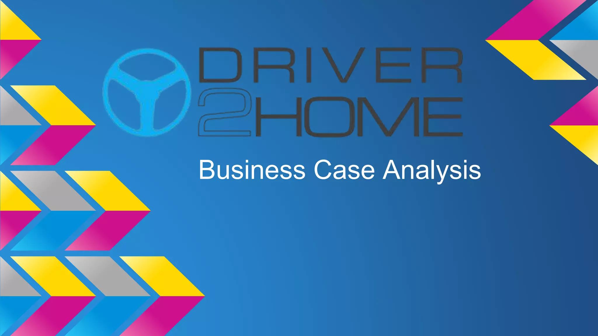 Business Case Analysis
 