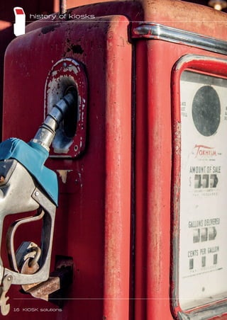 history of kiosks
16 KIOSK solutions
 