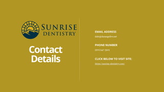 dale@durangolive.net
EMAIL ADDRESS
(970)247-3303
PHONE NUMBER
https://sunrise-dentistry.com/
CLICK BELOW TO VISIT SITE:
Contact
Details
 