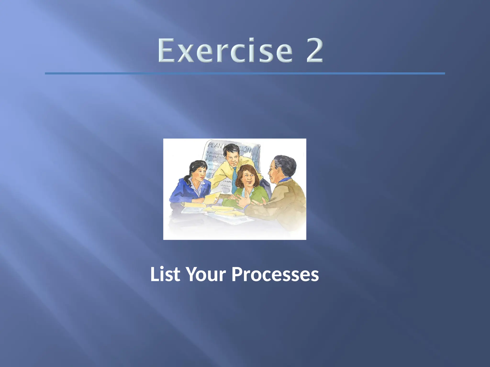 List Your Processes
 