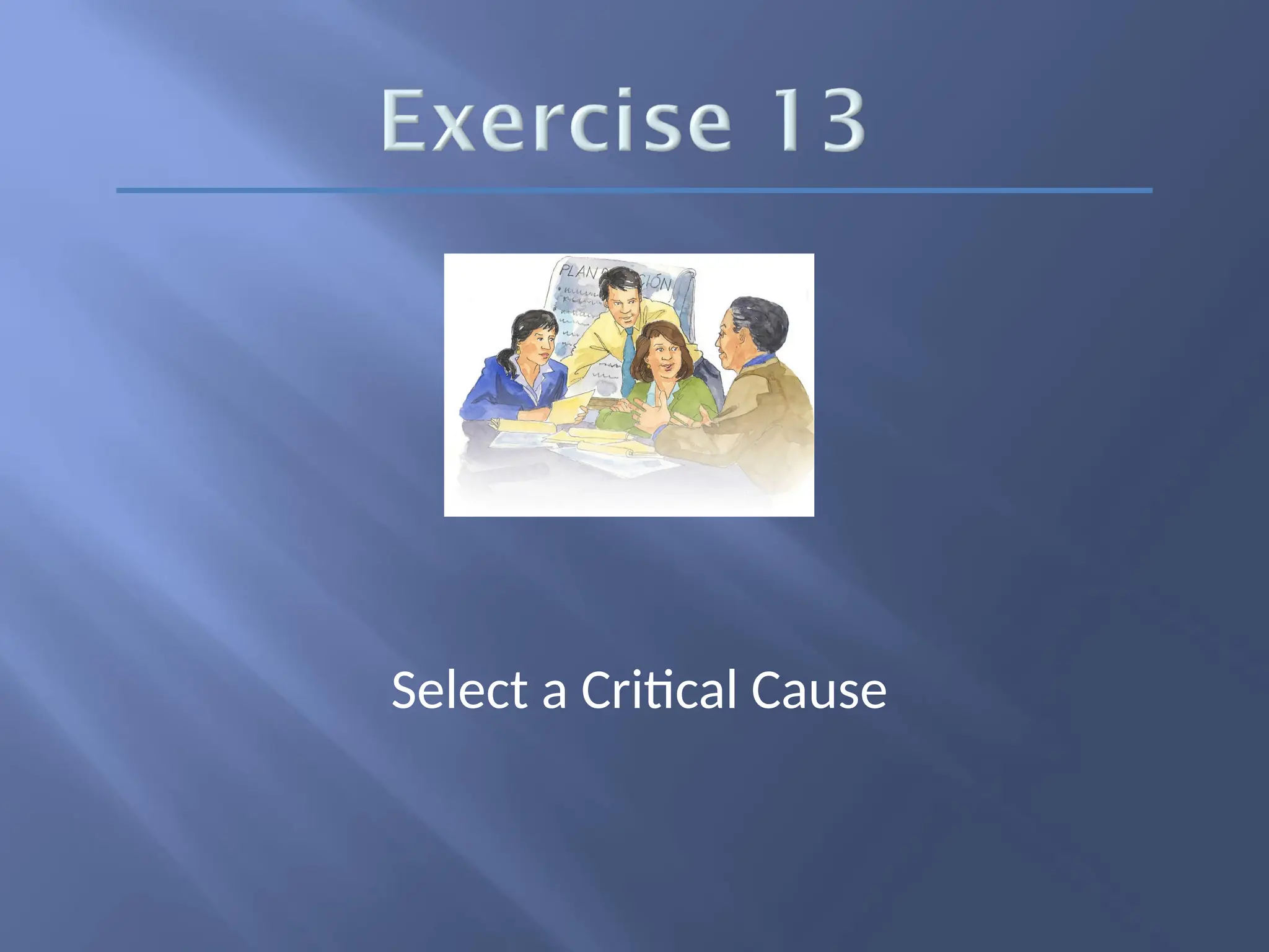 Select a Critical Cause
 