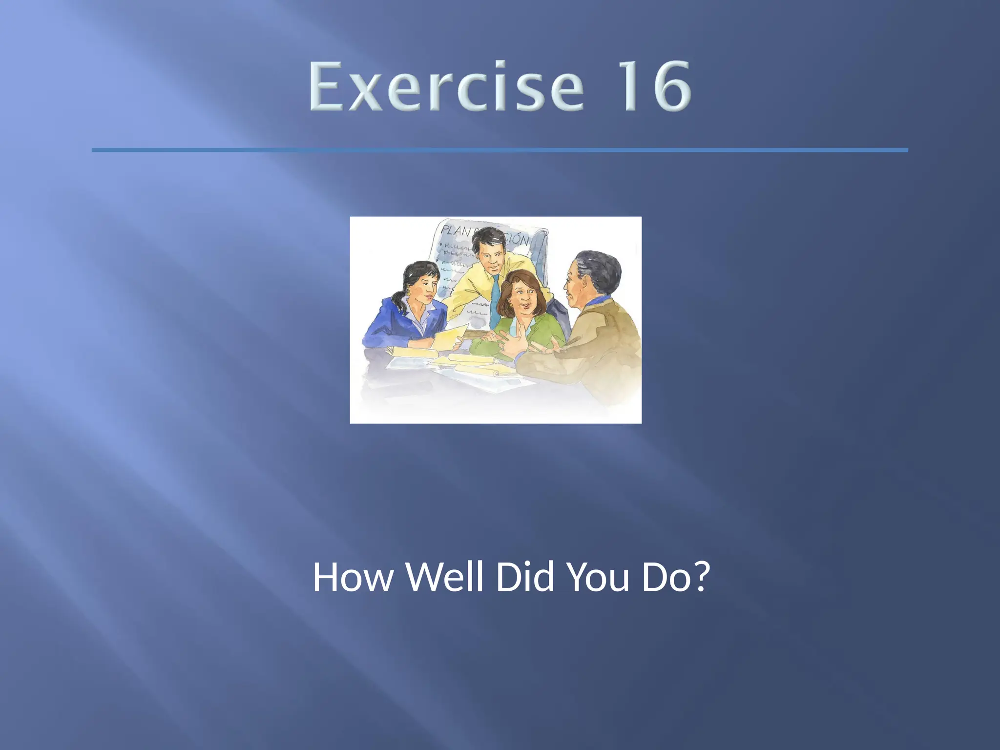 How Well Did You Do?
 