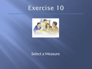 Select a Measure
 