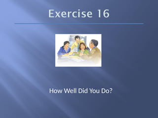 How Well Did You Do?
 