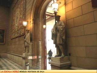 por la derecha se accede alRectorado y a la sala de juntaspor la derecha se accede alRectorado y a la sala de juntasLA ESCALA NOBLEBEDELES VESTIDOS DE GALA