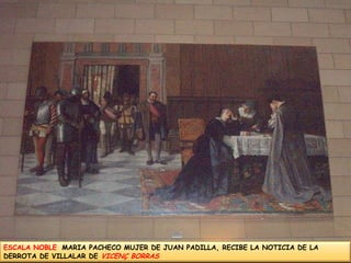 ESCALA NOBLE MARIA PACHECO MUJER DE JUAN PADILLA, RECIBE LA NOTICIA DE LA DERROTA DE VILLALAR DE VICENÇ BORRAS