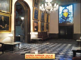 GALERIA SUPERIOR. SALA DE RETRATOSSALA DELS RETRATS 