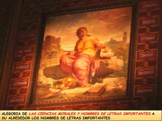 ALEGORIA DE LAS CIENCIAS MORALES Y HOMBRES DE LETRAS IMPORTANTESA SU ALREDEDOR LOS NOMBRES DE LETRAS IMPORTANTES