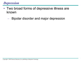 Depression Two broad forms of depressive illness are known Bipolar disorder and major depression 
