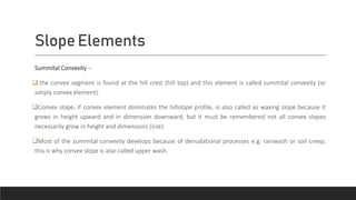 Slope Crest Example 480.pptx development of hill slope, classification | PPTX