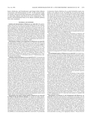 kanes (dodecane and hexadecane) and longer-chain alkanes
(octacosane and dotriacontane) at 23°C. In the present study,
we further characterized this bacterium and studied its ability
to mineralize alkanes and diesel oil at low temperatures. The
genetic and biochemical bases of its alkane catabolic pathway
were also examined.
MATERIALS AND METHODS
Isolation and characterization of Rhodococcus sp. strain Q15. The psychro-
trophic strain used in this study was previously isolated from the Bay of Quinte,
Ontario, Canada (10), and tentatively identiﬁed as a Rhodococcus sp. (32). The
strain, designated Q15, was further characterized in the present study by stan-
dard morphological, physiological, and biochemical techniques (13) and was
identiﬁed by substrate utilization (Biolog GP microplate identiﬁcation system;
Biolog, Hayward, Calif.), cell wall fatty acid analysis (Microcheck Inc., Northﬁeld
Falls, Vt.), and 16S ribosomal DNA (rDNA) sequencing (essentially as described
by Denis-Larose et al. [5]). Strain Q15 and other psychrotrophic and mesophilic
alkane-degradative strains used in this study were grown on Trypticase soy agar
(TSA) at 24 or 37°C (psychrotrophic and mesophilic strains, respectively) and
maintained at 4°C. Resistance to cadmium was determined by monitoring the
growth of Q15 in Trypticase soy broth (TSB) supplemented with various con-
centrations of Cd in the form of Cd(NO3)2 ⅐ 5H2O.
Mineralization of alkanes at low temperatures by Rhodococcus sp. strain Q15.
The mineralization of dodecane by Rhodococcus sp. strain Q15 and that by the
mesophilic alkane-degradative strain P. oleovorans ATCC 29347 were compared
at 10, 20, and 30°C by a serum bottle assay with mineral salts medium (MSM) as
previously described (32). The ability of Rhodococcus sp. strain Q15 to miner-
alize the shorter-chain alkanes, dodecane (C12) and hexadecane (C16), and
longer-chain alkanes, octacosane (C28) and dotriacontane (C32), was also exam-
ined at 0 and 5°C. All assays which included uninoculated controls were per-
formed in duplicate. The 14
C-labelled organic substrates (Sigma, St. Louis, Mo.)
used in the mineralization assays were [1-14
C]dodecane (speciﬁc activity, 3.7
mCi/mmol), [1-14
C]hexadecane (speciﬁc activity, 2.2 mCi/mmol), [14,15-14
C]oc-
tacosane (speciﬁc activity, 11.7 mCi/mmol), and [16,17-14
C]dotriacontane (spe-
ciﬁc activity, 8.8 mCi/mmol).
Utilization of diesel oil by Rhodococcus sp. strain Q15 at 5°C. To determine the
range of alkanes utilized by Q15, the growth of the organism on diesel fuel, which
consists mostly of linear and branched alkanes, was examined. Erlenmeyer ﬂasks
containing MSM (50 ml) supplemented with 0.1% (vol/vol) diesel fuel and 0, 5,
or 10 ppm of yeast extract (YE) were inoculated with Q15 to an initial optical
density at 600 nm (OD600) of 0.025. The ﬂasks were sealed tightly with screw
caps, and the cultures were incubated at 5°C for 14 or 28 days, or at 24°C for 4
days, with shaking (150 rpm) (i.e., until heavy growth was observed). An unin-
oculated control ﬂask was incubated in parallel to monitor abiotic losses of the
diesel substrate. Following the incubation periods, the diesel oil was extracted
from the growth medium and analyzed by gas chromatography-mass spectrom-
etry (GC-MS) essentially as described by Geerdink et al. (7). An extraction
standard (docosane) was added to each ﬂask (ﬁnal concentration, 10 ppm), the
pH of the growth medium was adjusted to pH 13 with 10 N NaOH, and the
suspension was extracted three times with 10 ml of diethyl ether in a separatory
funnel. The diethyl ether phase was collected from the ﬂasks, the volume of each
extract was adjusted to 30 ml, and the extract was dehydrated with 1 to 2 g of
Na2SO4. Twenty microliters of an injection standard (1,3,5-trichlorobenzene; 1.7
g/liter) was added to each extract (0.5 ml) to a ﬁnal concentration of 40 ppm. The
samples were analyzed by GC-MS in a model 5890 GC (Hewlett-Packard, Avon-
dale, Pa.) connected to a model 5970 quadrupole MS (EI70 eV) (Hewlett-
Packard). A DB-5 capillary column (30 m by 0.25 mm by 0.25 ␮m; J & W
Scientiﬁc, Folsom, Calif.) was used, with He as the carrier gas and a temperature
program consisting of an initial oven temperature of 55°C for 3 min increased at
a rate of 4°C/min to 245°C for 5 min. The injector and detector were maintained
at 250 and 280°C, respectively. To determine the extent of degradation of various
hydrocarbon components of diesel fuel, the areas of individual peaks (from
duplicate samples) were quantiﬁed by integration, normalized to the phytane
peak from each sample, and expressed as the percentage degraded relative to the
amount of the corresponding peak remaining in the appropriate abiotic control
samples. Phytane was not degraded by this organism.
Determination of the alkane catabolic pathway of Rhodococcus sp. strain Q15
by SPME–GC-MS and substrate utilization. To elucidate the alkane degrada-
tion pathway of Rhodococcus sp. strain Q15, two analyses were performed (i) to
identify potential metabolic intermediates resulting from the growth of Q15 on
dodecane or hexadecane and (ii) to examine the organism’s ability to grow on
terminal and subterminal pathway intermediates. For the identiﬁcation of met-
abolic intermediates, Q15 cells were grown at 24°C with shaking (150 rpm) in
MSM (50 ml) supplemented with 25 ppm of YE and 50 ppm of dodecane or
hexadecane. The presence of metabolic intermediates in the culture broth was
monitored daily by collecting 1 ml of the growth medium in a 1.0-ml glass vial.
Bacterial cells were removed by centrifugation in a microcentrifuge (12,000 ϫ g
for 2 min), and the supernatant was collected and stored at Ϫ20°C. Metabolic
intermediates were extracted from the 1-ml samples by solid-phase microextrac-
tion (SPME) (2, 21) by immersing an SPME ﬁber, coated with a 75-␮m-thick ﬁlm
of polyacrylate (Supelco, Bellefonte, Pa.) to adsorb hydrophobic organic com-
pounds, in the sample for 20 min. The SPME ﬁber was inserted into the GC
injection port and held for 10 min to thermally desorb analytes from the SPME
ﬁber into the GC injector for analysis by GC-MS. A Varian GC-MS equipped
with a Saturn 4D ion trap detector and integrated with a split or splitless injector
and a DB-5 column (15-m by 0.25-mm by 0.25-␮m ﬁlm) with He as the carrier gas
was used for GC-MS analysis. The temperature program had an initial oven
temperature of 90°C for 2 min, which was then increased at a rate of 7°C/min to
270°C. The injector, with a front pressure of 11 lb/in2
, was set at 270°C in the
splitless mode for 5 min and then changed to the split mode of 1/10 to the
column. The MS had a mass range of 30 to 400 atomic mass units at a scan rate
of 0.5 s per scan. The acquisition time was set for 25 min. Various metabolic
intermediates were identiﬁed by matching the retention times and mass spectra
with authentic standards which had been extracted from aqueous medium by
SPME and analyzed by GC-MS, as described above. To ensure that detected
metabolic intermediates were a result of Q15 biotic activity, sterile controls were
supplemented with dodecane or hexadecane and run in parallel with the inocu-
lated media and were analyzed by SPME–GC-MS.
The growth of Q15 on potential metabolic intermediates of dodecane and
hexadecane was studied by monitoring respiration. Serum bottles (100 ml) con-
taining 20 ml of MSM and a 5-ml test tube containing 1 ml of 0.1 N KOH to trap
CO2 were supplemented with 100 ppm of the primary substrate (hexadecane or
dodecane) or their various metabolic intermediates (1-hexadecanol, 2-hexade-
canol, 2-hexadecanone, hexadecanedioic acid, 1-dodecanol, 2-dodecanol, 1-do-
decanal, 2-dodecanone, and docanedioc acid) as the sole carbon and energy
source and were inoculated with Q15 to a ﬁnal OD600 of 0.025 and sealed with
Teﬂon septa and crimp caps. The serum bottles were incubated at 24°C in a G24
incubator-shaker (New Brunswick Scientiﬁc, Edison, N.J.) at 150 rpm. CO2 was
periodically recovered from the KOH trap, precipitated, and quantiﬁed as de-
scribed by Anderson (1) and was reported as micromoles of CO2 evolved (es-
sentially as described by Whyte et al. [33]). Uninoculated controls and bottles
inoculated with Q15 but not supplemented with a carbon or energy source were
monitored for background CO2 evolution. All analyses were performed in trip-
licate.
PCR and plasmid analyses of Rhodococcus sp. strain Q15. In an initial inves-
tigation (32), PCR and Southern analyses indicated that Q15 may possess a gene
with low homology to P. oleovorans alkB, encoding alkane hydroxylase, which is
responsible for the hydroxylation of short-chain alkanes (C5 to C12) in the ﬁrst
step of the alkane degradation pathway of P. oleovorans (28). In the present
study, Q15 was examined by PCR analysis essentially as described by Whyte et al.
(32) for the presence of other recently described bacterial genes potentially
involved in alkane catabolism, including the Acinetobacter calcoaceticus rubre-
doxin and rubredoxin reductase genes, which are required by that bacterium for
growth on dodecane and hexadecane (8), and for the aldehyde dehydrogenase
gene (thcA) of Rhodococcus erythropolis NI86/21, which transforms C3 to C10
aliphatic aldehydes to the corresponding aliphatic acids (20). To verify PCR
ampliﬁcation, the putative thcA PCR fragment obtained from Rhodococcus sp.
strain Q15 and the “alkB” PCR fragment previously obtained from Rhodococcus
sp. strain Q15 (32) were puriﬁed and sequenced and the nucleotide sequences
obtained were analyzed as previously described (33).
Rhodococcus sp. strain Q15 was screened for the presence of large catabolic
plasmids, similar to the alkane catabolic plasmid OCT found in P. oleovorans,
using a modiﬁed alkaline lysis method (5). Southern analyses of the plasmid and
chromosomal bands found in Rhodococcus sp. strain Q15, using DNA probes
speciﬁc for alkB from Rhodococcus sp. strain Q15 (32) and thcA from Rhodo-
coccus sp. strain Q15, were performed essentially as described by Whyte et al.
(33), employing high-stringency hybridization and washing conditions at 65°C.
Plasmid curing of Q15 was performed by growing the organism at 35.5°C (the
maximum growth temperature of Q15) in Luria-Bertani medium with shaking
(150 rpm) for 3 days. After being subcultured eight times, isolated colonies,
obtained on Luria-Bertani agar plates, were screened for the presence of the
large plasmids as described above. Southern analysis was performed on plasmid
preparations from the parental strain and strains lacking one or both plasmids,
using a DNA probe constructed from an ϳ4-kb EcoRI fragment obtained from
the Q15 90-kb plasmid by standard molecular biology techniques (24). Plasmid-
cured strains were tested for their ability to mineralize C12, C16, and C28; growth
in MSM supplemented with 0.1% diesel fuel; and resistance to cadmium (100
ppm), as described above.
Mineralization of hexadecane in soils bioaugmented with Rhodococcus sp.
strain Q15. Hexadecane mineralization in contaminated and pristine soils was
monitored in soil microcosms to determine if bioaugmentation with Rhodococcus
sp. strain Q15 could enhance the biodegradation of alkanes at low temperatures.
The contaminated soil (a silty clay soil with 30% water content and ϳ5,000 mg
of total petroleum hydrocarbons/kg) was collected from a crude-oil-contami-
nated site at Ville St. Pierre, Quebec, Canada. For comparison, a nonimpacted
soil (pristine) with similar physiochemical characteristics was collected near a
water treatment plant in Stanstead, Quebec, Canada. Soil aliquots (20 g) were
placed in 100-ml serum bottles. For bioaugmentation, a cellular suspension of
Q15 was prepared by growing Q15 in TSB overnight at 23°C. The cells were
harvested by centrifugation at 5,000 ϫ g for 10 min at 4°C, and the pellet was
washed twice with cold 0.1% sodium tetrapyrophosphate and then resuspended
in the wash buffer to an OD600 of 10. Appropriate volumes (ϳ100 ␮l) of the Q15
VOL. 64, 1998 ALKANE BIODEGRADATION BY A PSYCHROTROPHIC RHODOCOCCUS SP. 2579
 