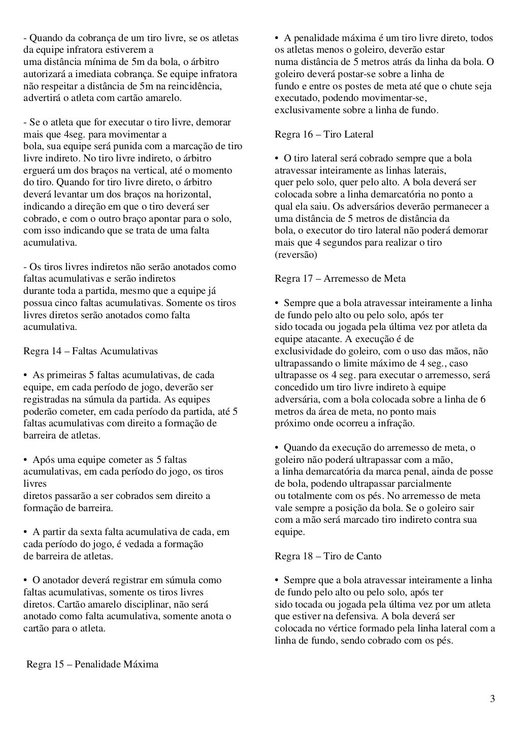 Faça Um Resumo Das Regras Oficiais Básicas Do Futsal