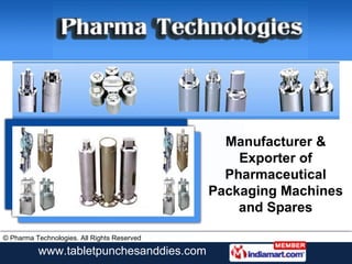 Manufacturer & Exporter of Pharmaceutical Packaging Machines and Spares 