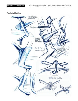 M i c h a e l D e i m e n mdeimen@yahoo.com 812-630-2165CP/482-7704H
Aesthetic Sketches
 
