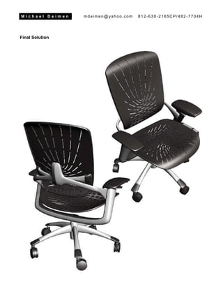 M i c h a e l D e i m e n mdeimen@yahoo.com 812-630-2165CP/482-7704H
Final Solution
 