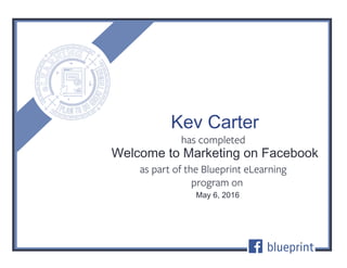 Welcome to Marketing on Facebook
May 6, 2016
Kev Carter
 